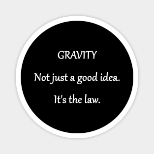 Funny 'Law of Gravity' Joke Magnet